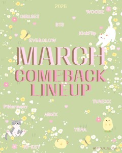‧*⋆꙳•☘︎*°MARCH COMEBACK LINEUP࿔*:･*☘︎ ₊⋆