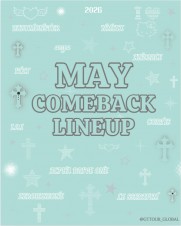 *‧♡⋆꙳•♱°MAY COMEBACK LINEUP*♱ ₊♡⋆꙳