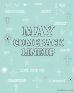 *‧♡⋆꙳•♱°MAY COMEBACK LINEUP*♱ ₊♡⋆꙳